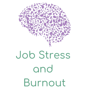 Job Stress and Burnout