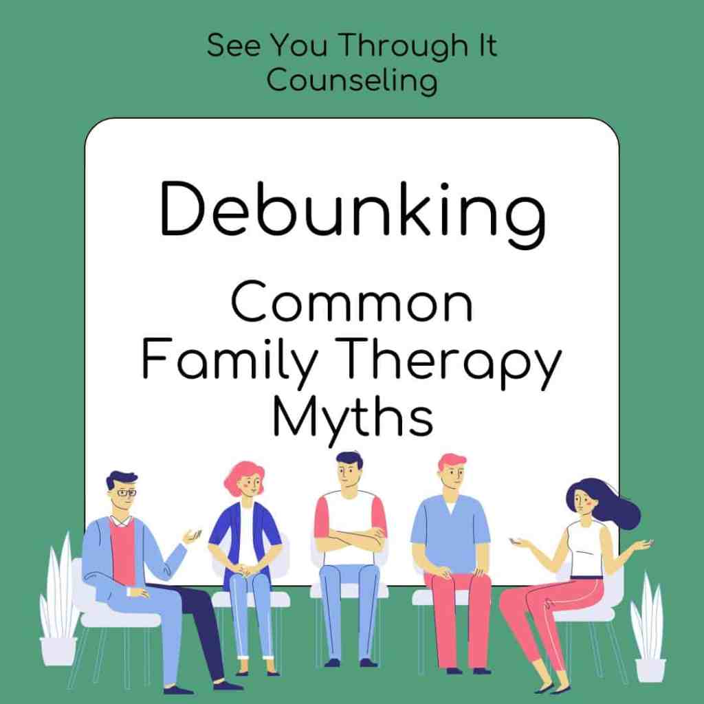 Debunking Common Family Therapy Myths